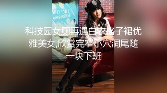 国产麻豆AV节目 台湾街头搭讪达人艾理 实测系列 实测女生啪啪啪能不能多P上